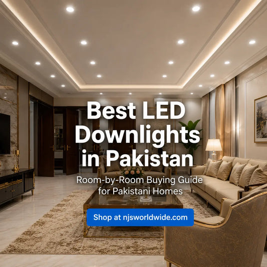 Best LED Downlights in Pakistan (2026) — Complete Room-by-Room Buying Guide